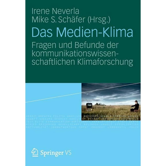Das Medien-Klima: Fragen Und Befunde Der Kommunikationswissenschaftlichen Klimaforschung, (Paperback)