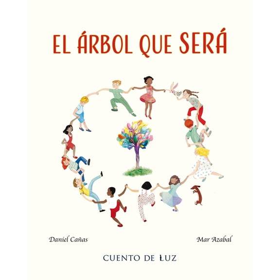 El Ãrbol Que SerÃ¡, (Hardcover)