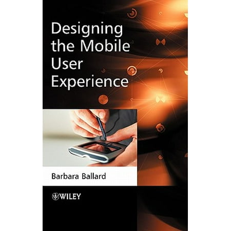 Designing the Mobile User Experience