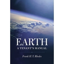 Earth: A Tenant's Manual, (Paperback)