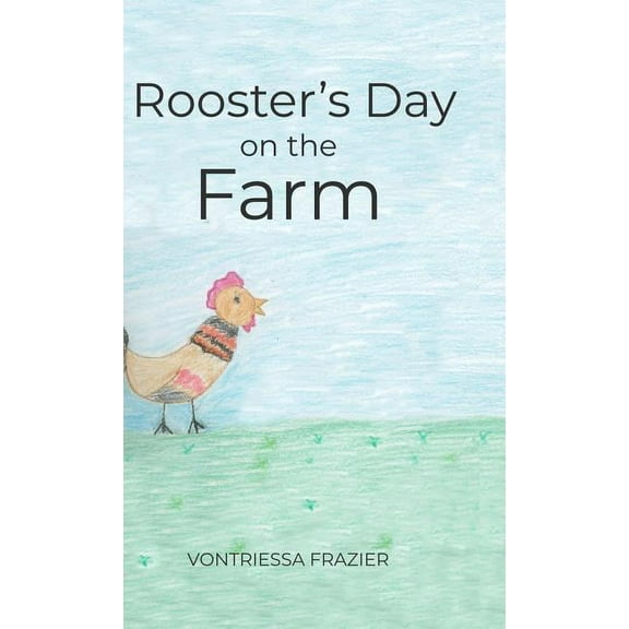 Rooster's Day on the Farm, (Hardcover)