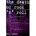 thumbnail image 1 of Pre-Owned The Death of Rock 'N' Roll: Untimely Demises, Morbid Preoccupations, and Premature Forecasts of Doom in Pop Music (Paperback) 0571198082 9780571198085, 1 of 1