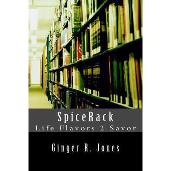Pre-Owned SpiceRack Life Flavors 2 Savor (Paperback) 0692343563 9780692343562