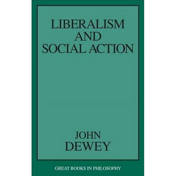 Pre-owned Liberalism and Social Action, Paperback by Dewey, John, ISBN 1573927538, ISBN-13 9781573927536