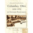 thumbnail image 1 of Pre-Owned Columbus, Ohio 1898-1950 in Vintage Postcards (Paperback) 0738519626 9780738519623, 1 of 1