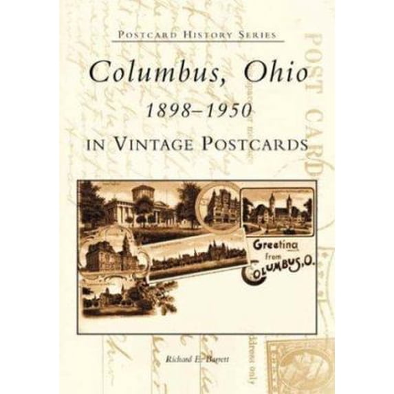 Pre-Owned Columbus, Ohio 1898-1950 in Vintage Postcards (Paperback) 0738519626 9780738519623