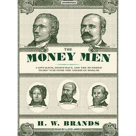 The Money Men Capitalism Democracy And The Hundred