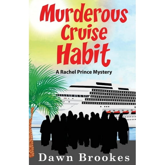 A Rachel Prince Mystery Murderous Cruise Habit, Book 6, (Paperback)