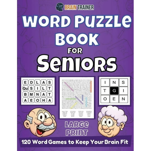Word Puzzle Book For Seniors - 120 Word Games to Keep Your Brain Fit, (Paperback)