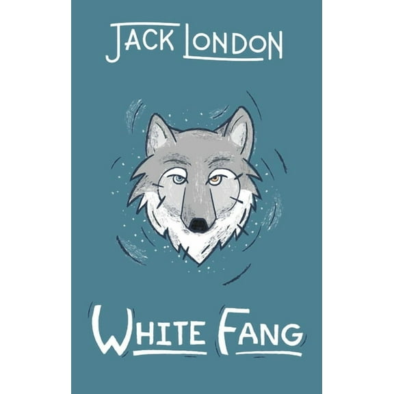 Wilderness White Fang, (Hardcover)