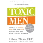 Angle View: Toxic Men : 10 Ways to Identify, Deal With, and Heal from the Men Who Make Your Life Miserable