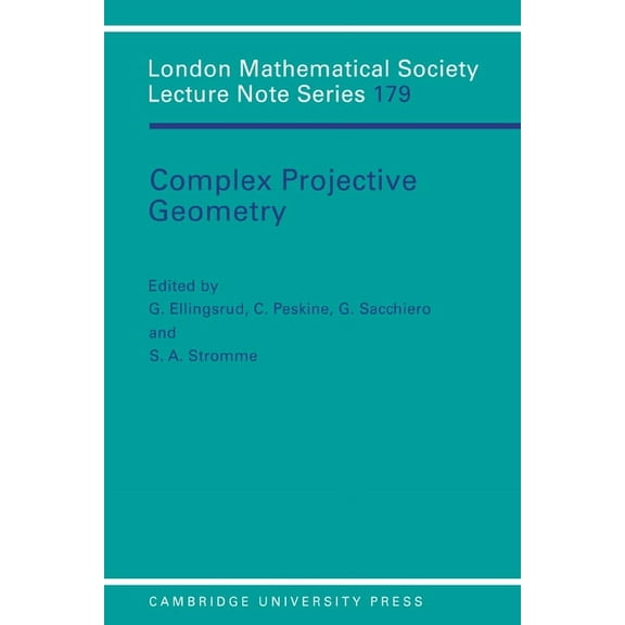 London Mathematical Society Lecture Note Complex Projective Geometry: Selected Papers, Book 179, (Paperback)