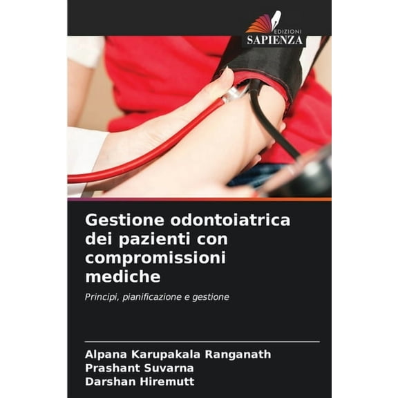 Gestione odontoiatrica dei pazienti con compromissioni mediche, (Paperback)