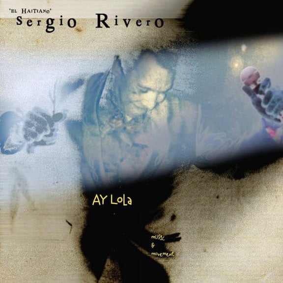 Sergio Rivero - Ay Lola - World / Reggae - CD