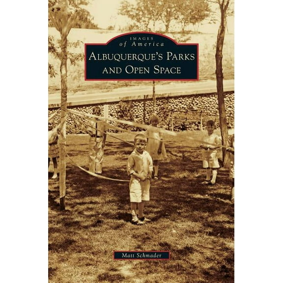 Albuquerque's Parks and Open Space (Hardcover)