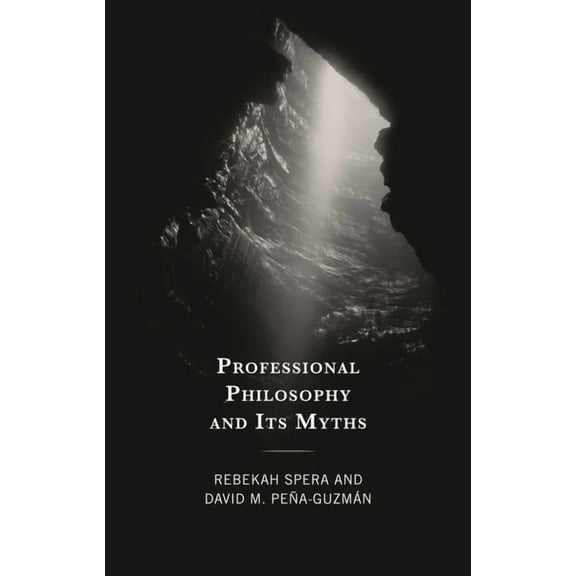 Professional Philosophy and Its Myths, (Hardcover)