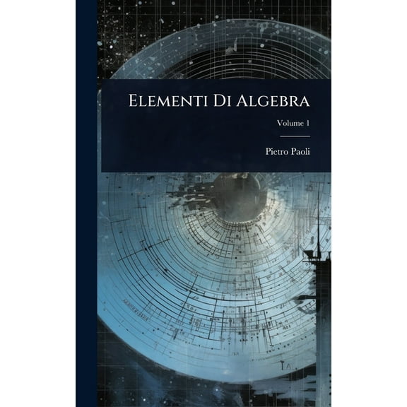 Elementi Di Algebra, (Hardcover)