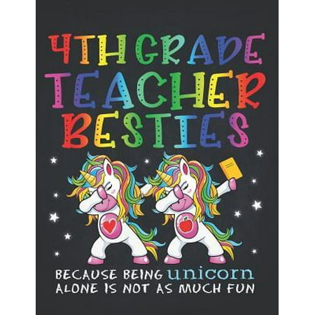 Unicorn Teacher : 4th Forth Grade Teacher Besties Teacher's Day Best Friend Composition Notebook College Students Wide Ruled Lined Paper Magical dabbing dance in class is best with BFF (Best 22 Revolver For The Money)
