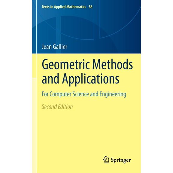 Texts in Applied Mathematics Geometric Methods and Applications: For Computer Science and Engineering, Book 38, (Hardcover)