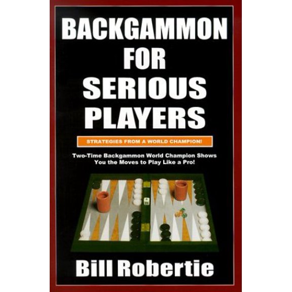 Pre-Owned Backgammon for Serious Players: Strategies from the World Champion! (Paperback) 158042077X 9781580420778