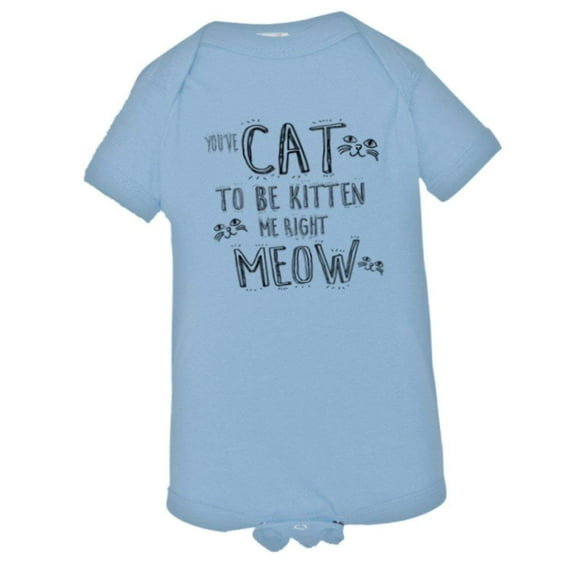 PleaseMeTeesâ„¢ Baby Youve Cat To Be Kitten Me Right Now Kidding Jumpsuit