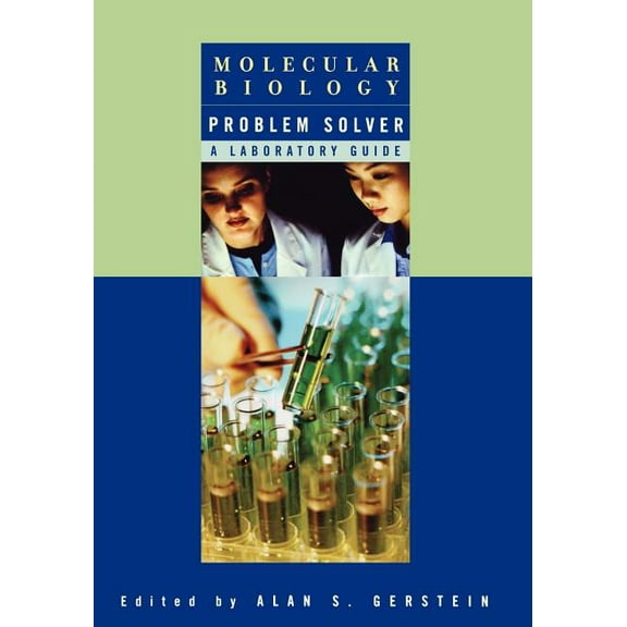Molecular Biology Problem Solver: A Laboratory Guide, (Paperback)