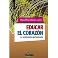 thumbnail image 1 of Educar con el corazón, de Santos Guerra Miguel Ángel, 2023, 1 of 2