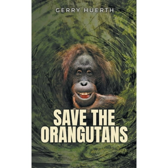 Save the Orangutans, (Paperback)