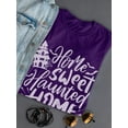 thumbnail image 3 of Home Sweet Haunted Home T-Shirt Women -Image by Shutterstock, Female XX-Large, 3 of 4