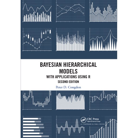 Bayesian Hierarchical Models: With Applications Using R, Second Edition, (Paperback)