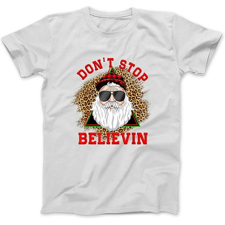 

Don t Stop Believin Santa Funny Christmas Boys Kids Pajama T-Shirt Sweatshirt Hoodie Tanktop for Men Women Kids White