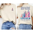 thumbnail image 2 of When You Go Through Deep Waters, Isaiah 43:2 Christian Bible Verse Faith Based Download Sailboat Summer, Men's And Women's Graphic Tee 100% Cotton by TBun, Full Sizes S-5XL, 2 of 5