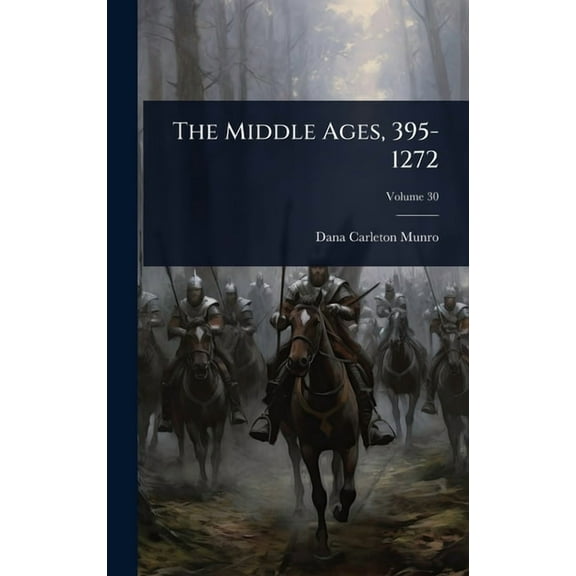 The Middle Ages, 395-1272, (Hardcover)