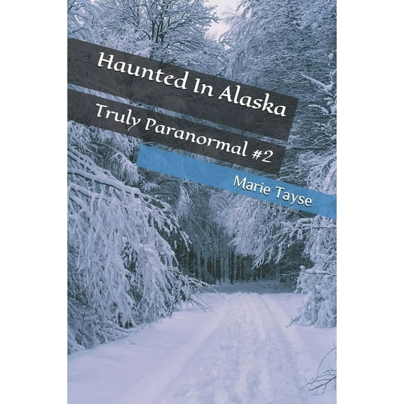 Haunted In Alaska (Paperback)