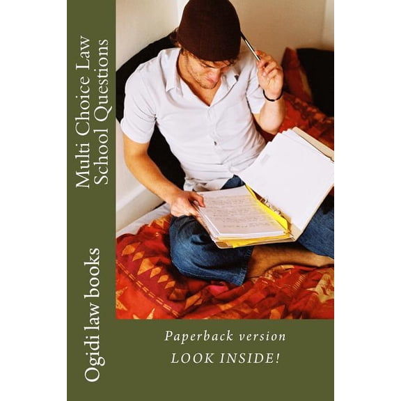 Multi Choice Law School Questions: Paperback version! LOOK INSIDE! (Paperback)