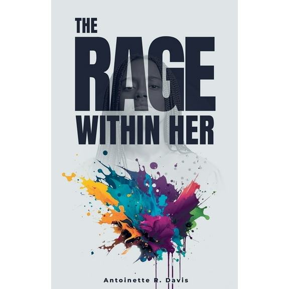 The Rage Within Her, (Paperback)
