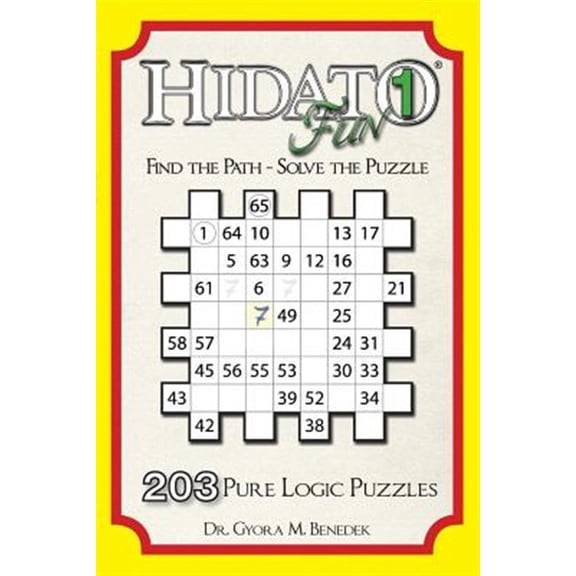 Hidato Fun 1 : 203 Pure Logic Puzzles