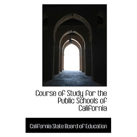 Course of Study for the Public Schools of (Best Public Courses In California)