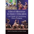 thumbnail image 2 of Pre-Owned Ethical Dilemmas in Dance Education : Case Studies on Humanizing Dance Pedagogy, Paperback by Risner, Doug (EDT); Schupp, Karen (EDT), ISBN 1476667179, ISBN-13 9781476667171, 2 of 6