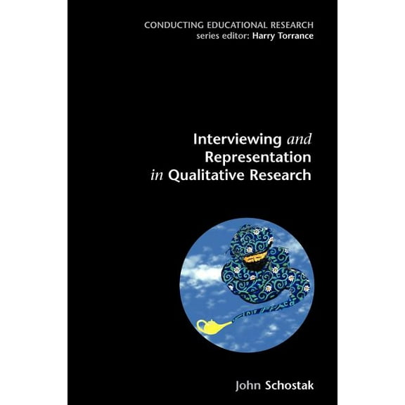 Conducting Educational Research Interviewing and Representation in Qualitative Research, (Paperback)