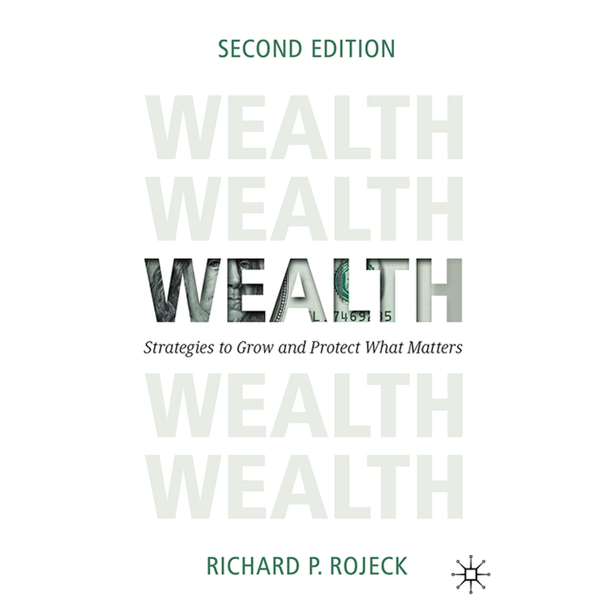 Wealth: Strategies to Grow and Protect What Matters (Hardcover)