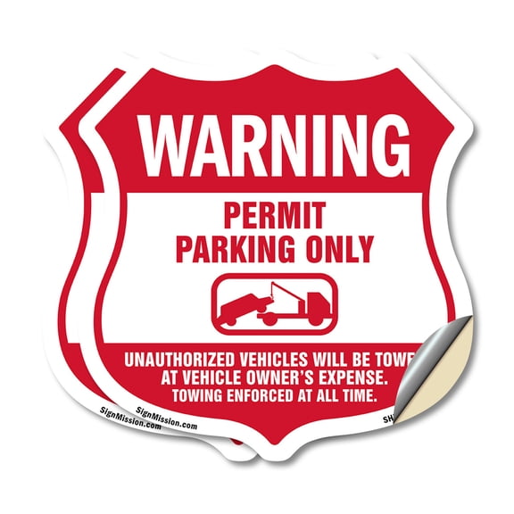 No Parking Without Permit Warning Permit Parking Only Unauthorized Vehicles Will Be Towed At Vehicle Owners Expense (2 Pack) 18 inch X 18 inch Shield Shaped Heavy Duty 3.2 mil Vinyl Decals