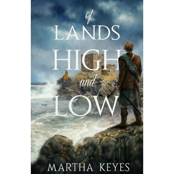 Of Lands High and Low (Paperback) by Martha Keyes