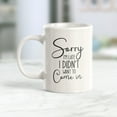 thumbnail image 2 of Sorry I'm Late I Didn't Want To Come In 11oz Coffee Mug - Funny Novelty Souvenir, 2 of 2