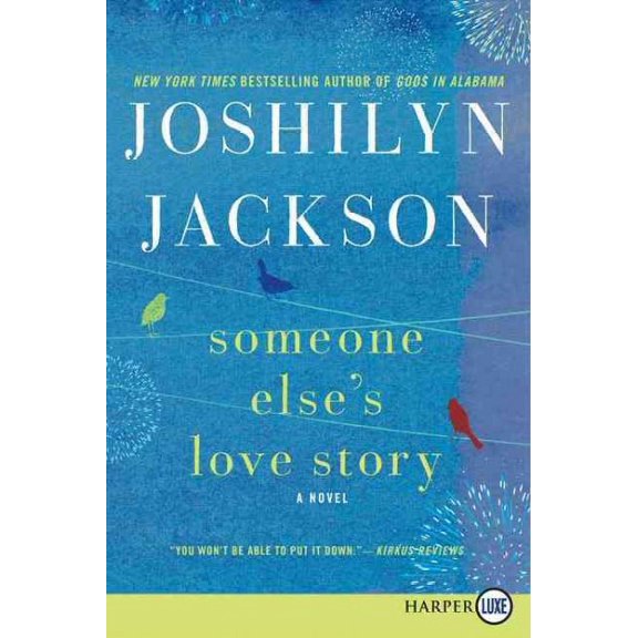 Pre-Owned Someone Else's Love Story, Paperback by Jackson, Joshilyn, ISBN 0062278495, ISBN-13 9780062278494