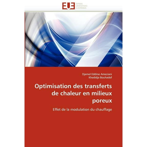 Omn.Univ.Europ.: Optimisation Des Transferts de Chaleur En Milieux Poreux (Paperback)