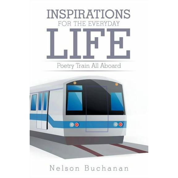 Inspirations for the Everyday Life Paperback 1524501166 9781524501167 Nelson Buchanan