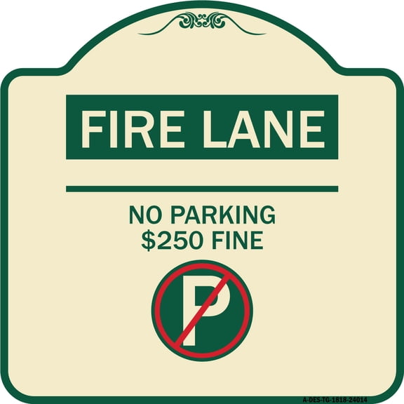 SignMission Designer Series Sign - Fire Lane - No Parking $250 Fine (With No Parking Symbol) | Tan & Green 18" X 18" Heavy-Gauge Aluminum Architectural Sign | Made in the USA