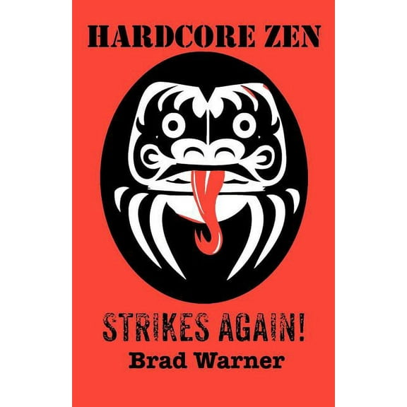 Hardcore Zen Strikes Again (Paperback)