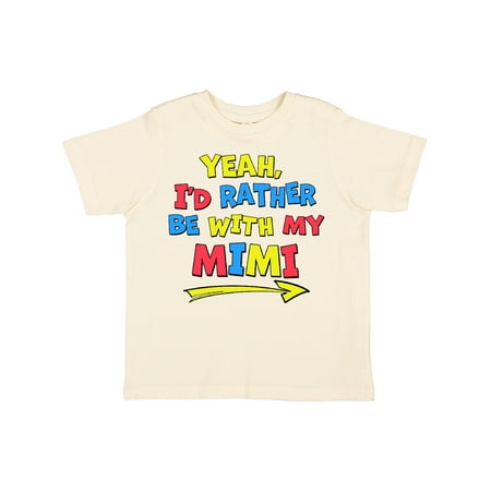 

Inktastic Yeah I d Rather Be with My Mimi in Red Yellow and Blue Gift Toddler Boy or Toddler Girl T-Shirt